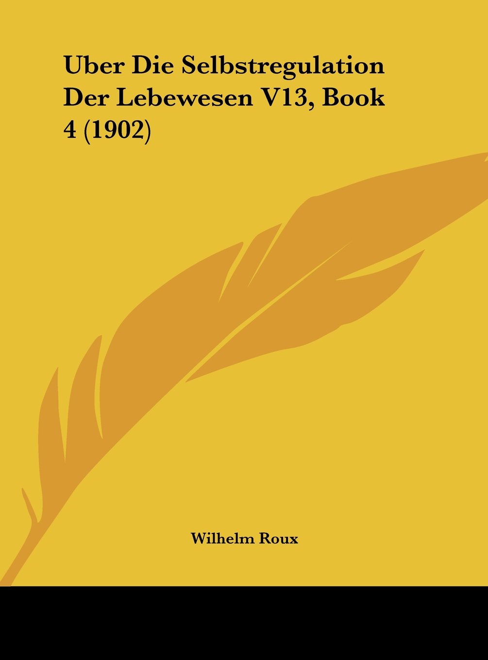 Uber Die Selbstregulation Der Lebewesen V13, Book 4 (1902) Contemporary literature
