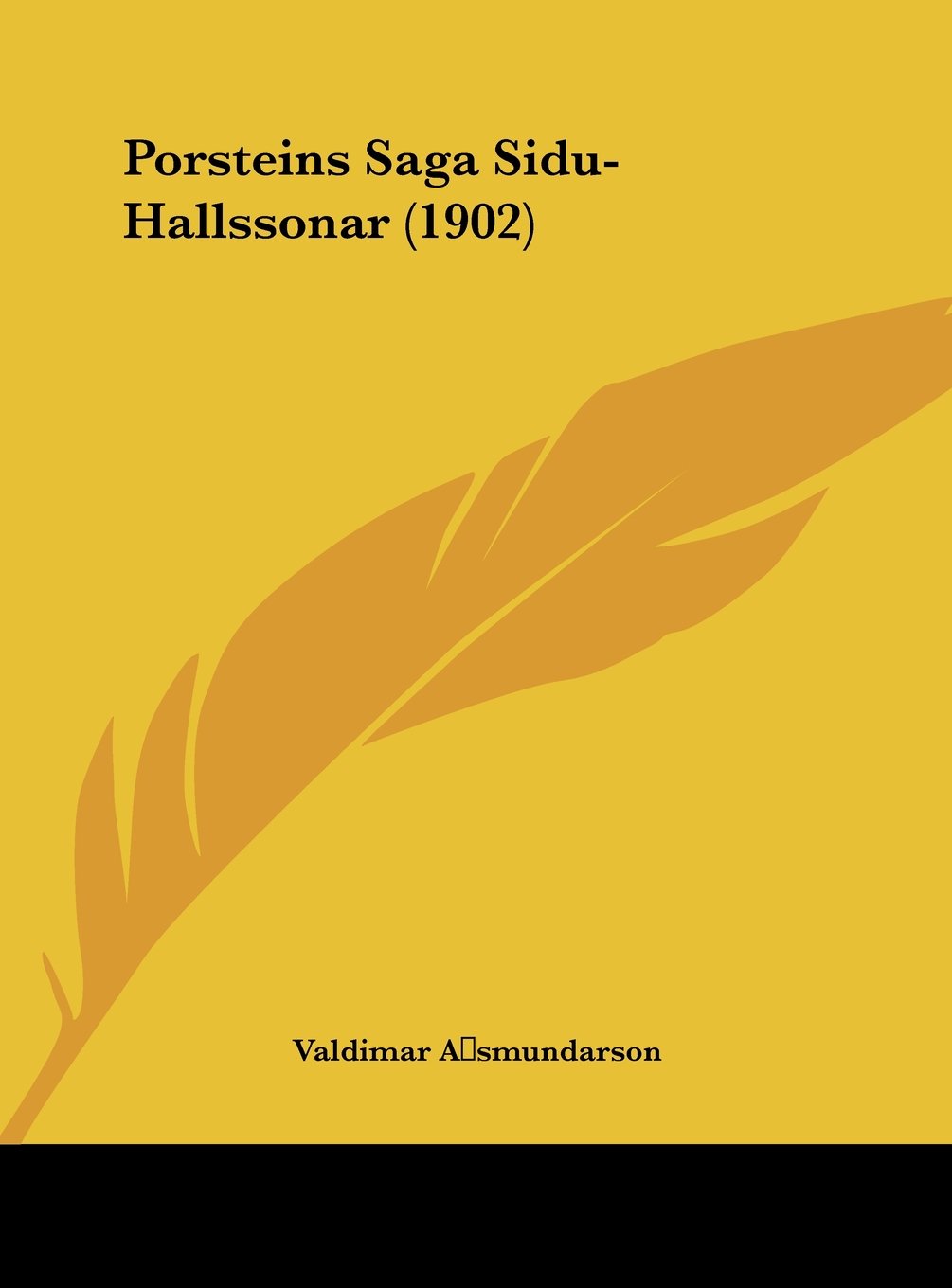 Porsteins Saga Sidu-Hallssonar (1902) Politics & History