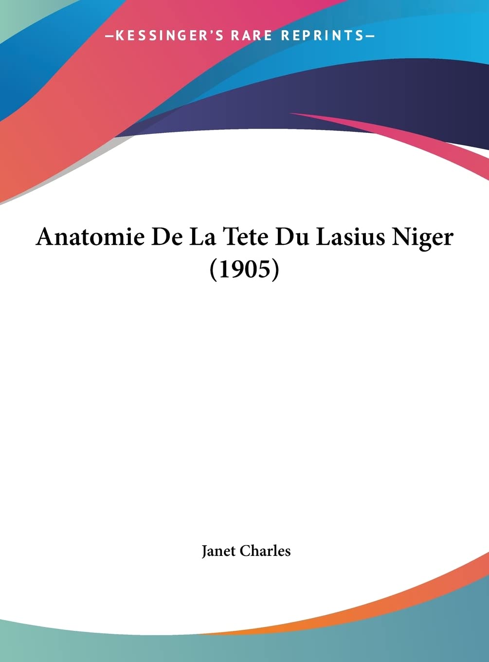 Anatomie De La Tete Du Lasius Niger (1905) Contemporary literature