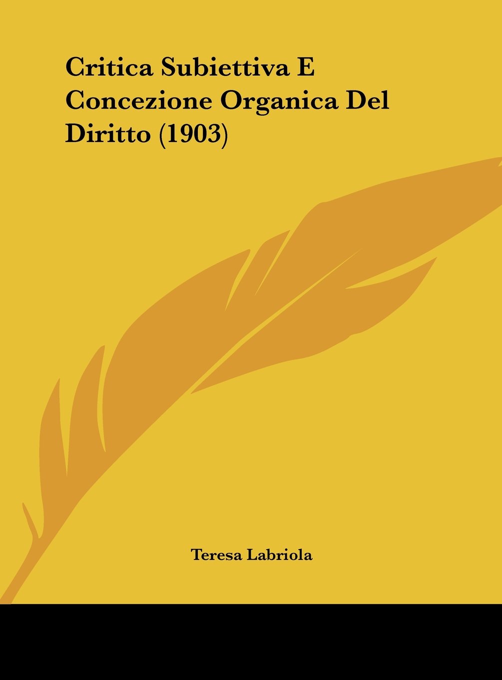 Critica Subiettiva E Concezione Organica Del Diritto (1903) Contemporary literature