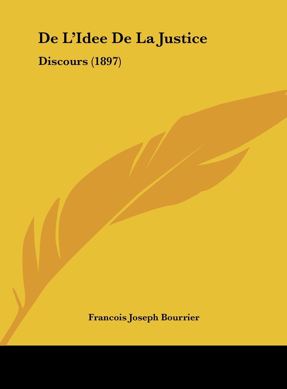 De L'Idee De La Justice: Discours (1897) Contemporary literature