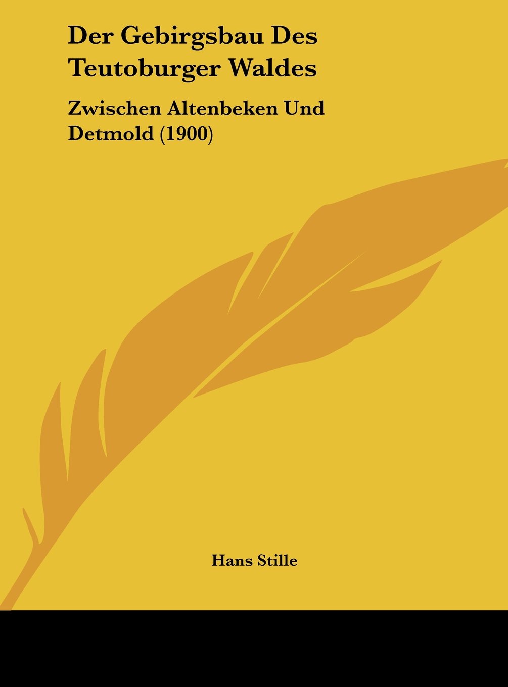 Der Gebirgsbau Des Teutoburger Waldes: Zwischen Altenbeken Und Detmold (1900) Contemporary literature