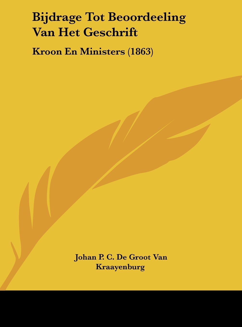 Bijdrage Tot Beoordeeling Van Het Geschrift: Kroon En Ministers (1863) Contemporary literature