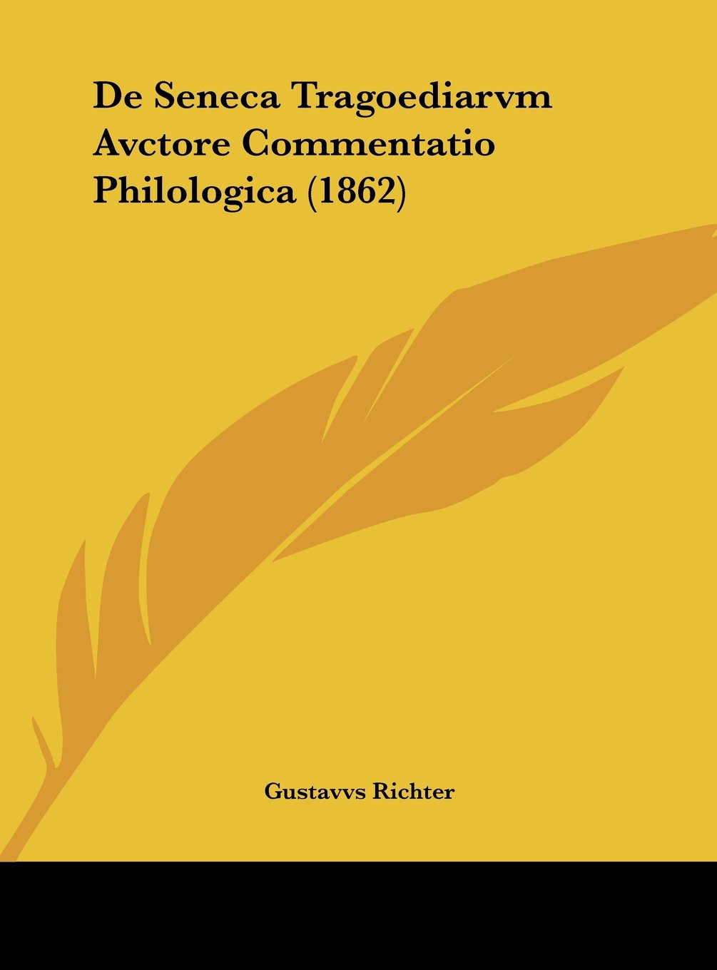 De Seneca Tragoediarvm Avctore Commentatio Philologica (1862) Contemporary literature