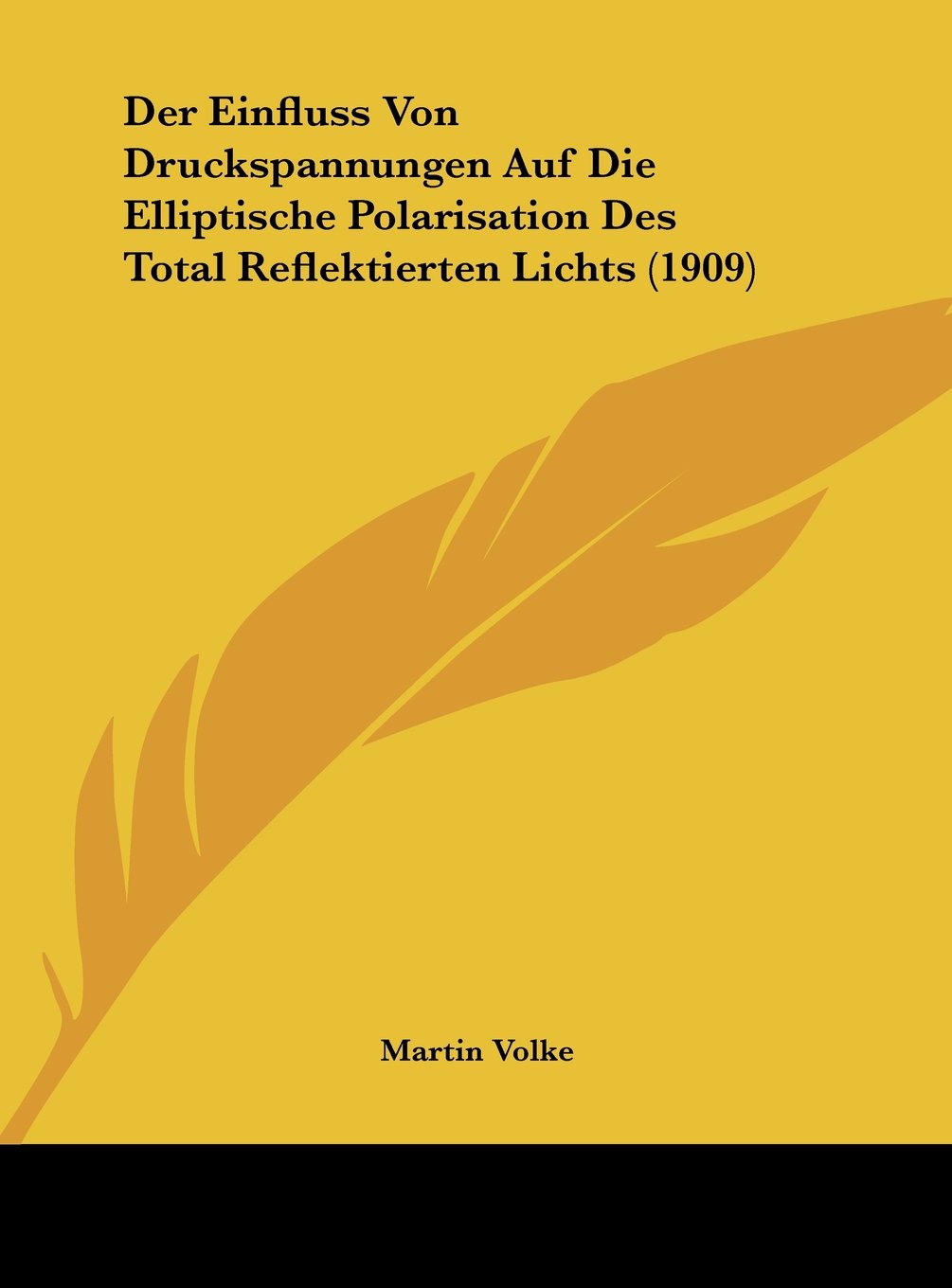 Der Einfluss Von Druckspannungen Auf Die Elliptische Polarisation Des Total Reflektierten Lichts (1909) Contemporary literature