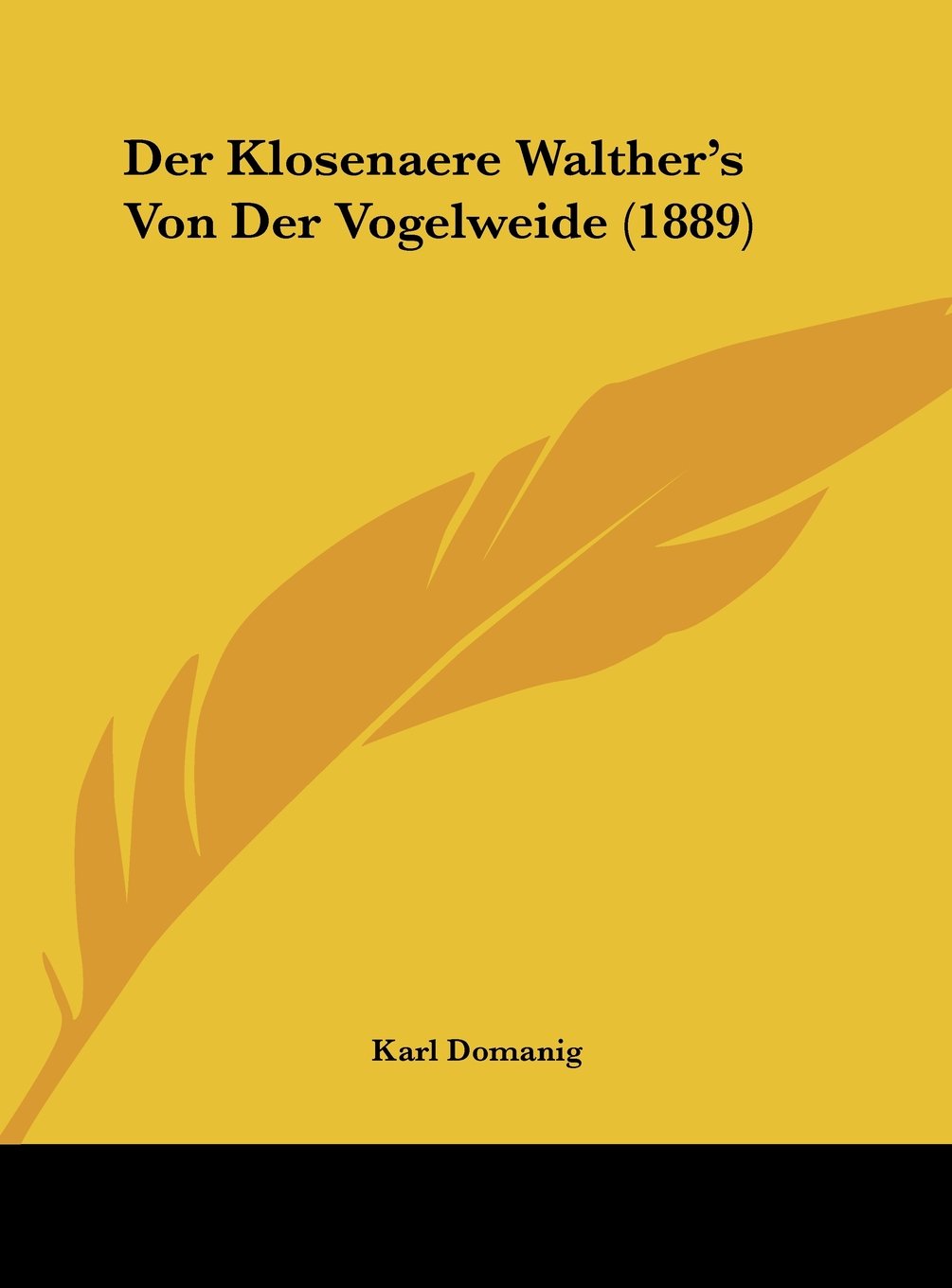 Der Klosenaere Walther's Von Der Vogelweide (1889) Contemporary literature