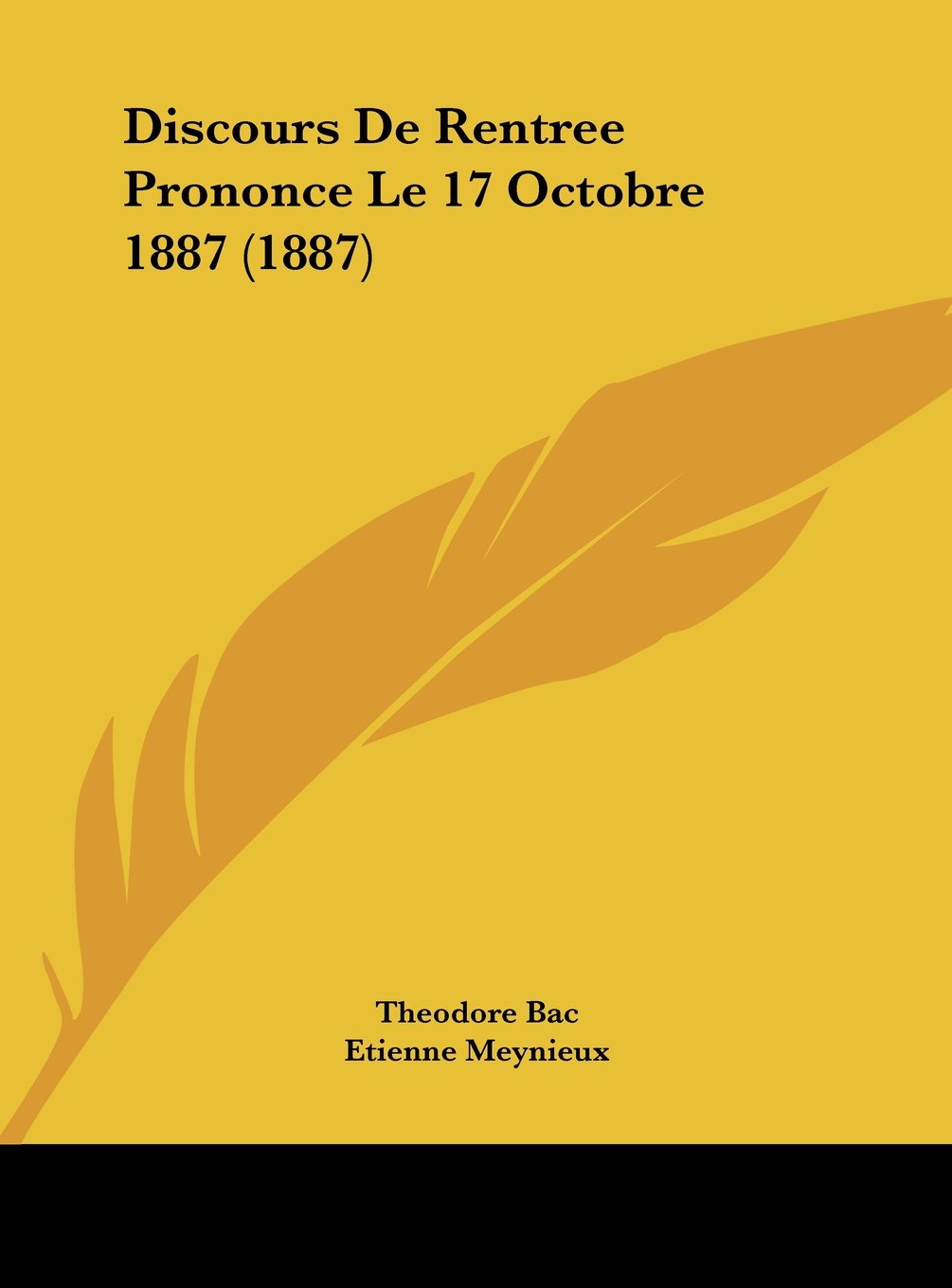 Discours De Rentree Prononce Le 17 Octobre 1887 (1887) Contemporary literature