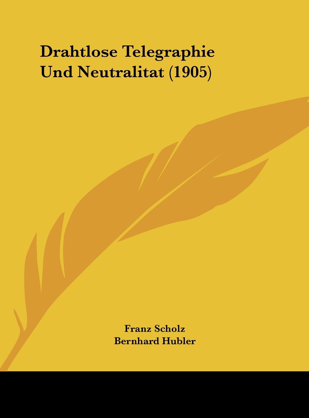Drahtlose Telegraphie Und Neutralitat (1905) Contemporary literature