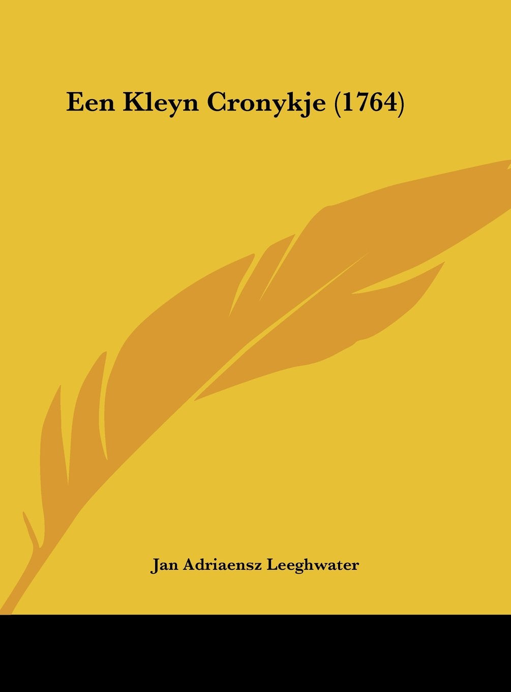 Een Kleyn Cronykje (1764) Contemporary literature