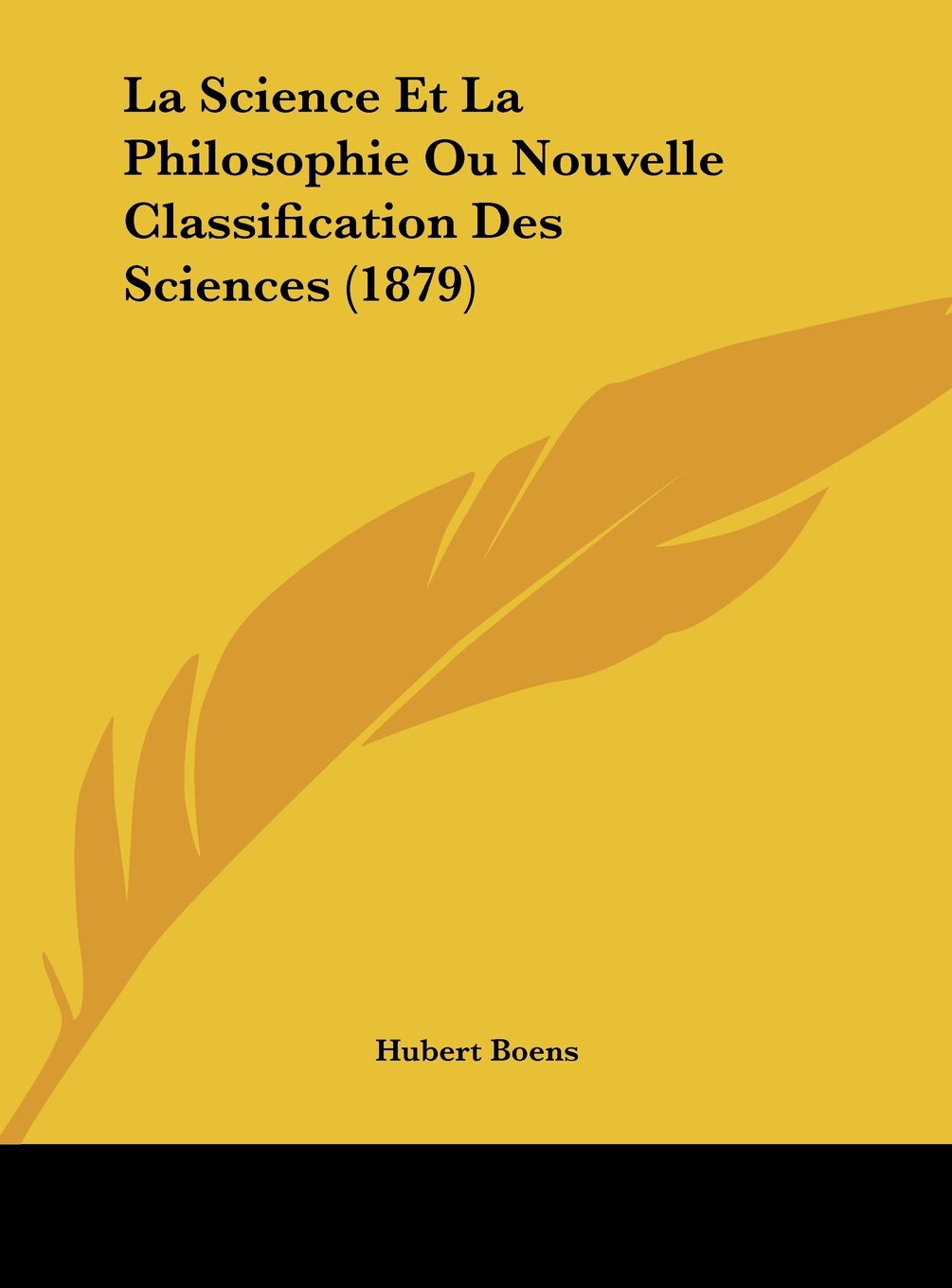 La Science Et La Philosophie Ou Nouvelle Classification Des Sciences (1879) Contemporary literature