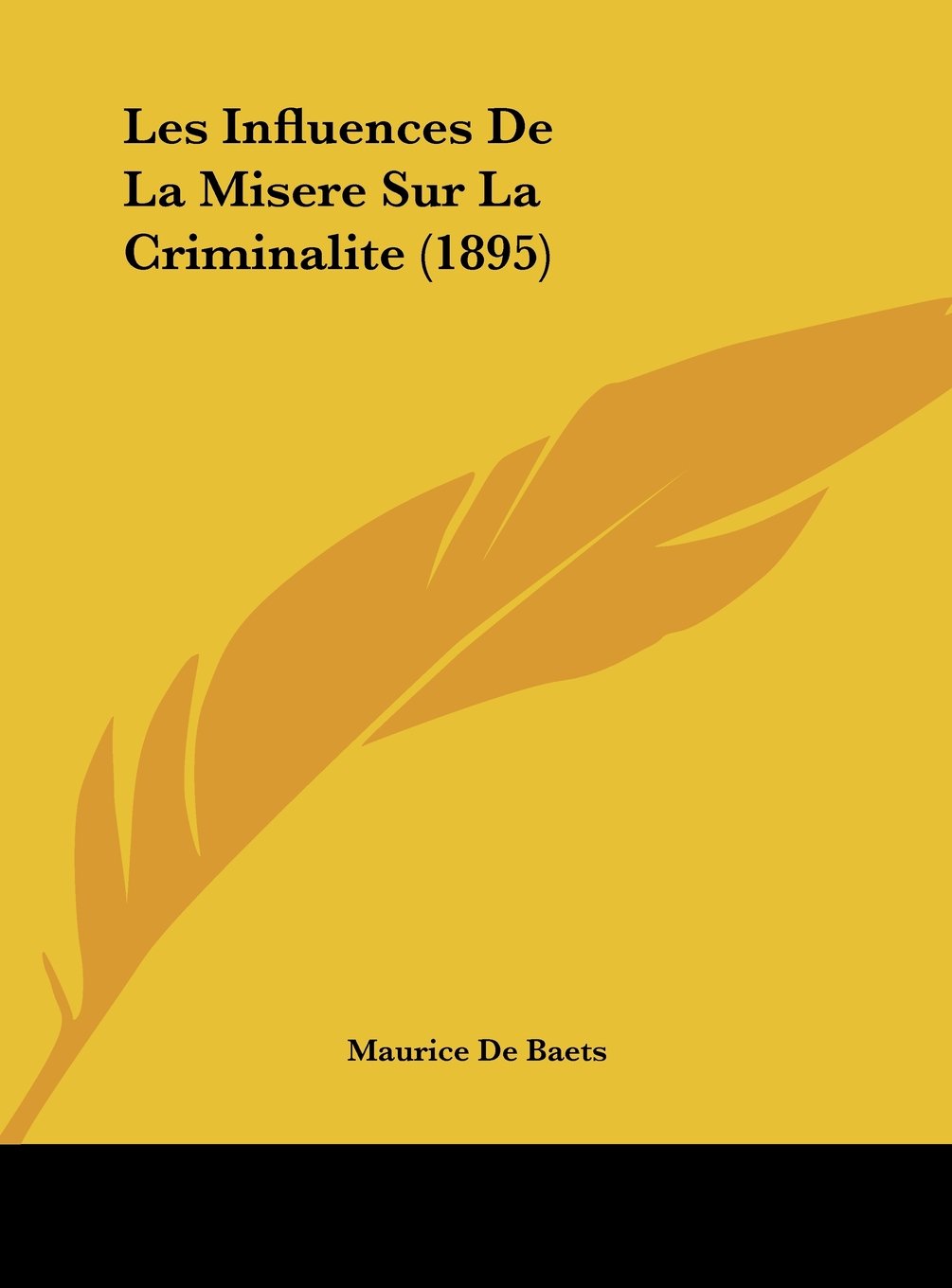 Les Influences De La Misere Sur La Criminalite (1895) Contemporary literature