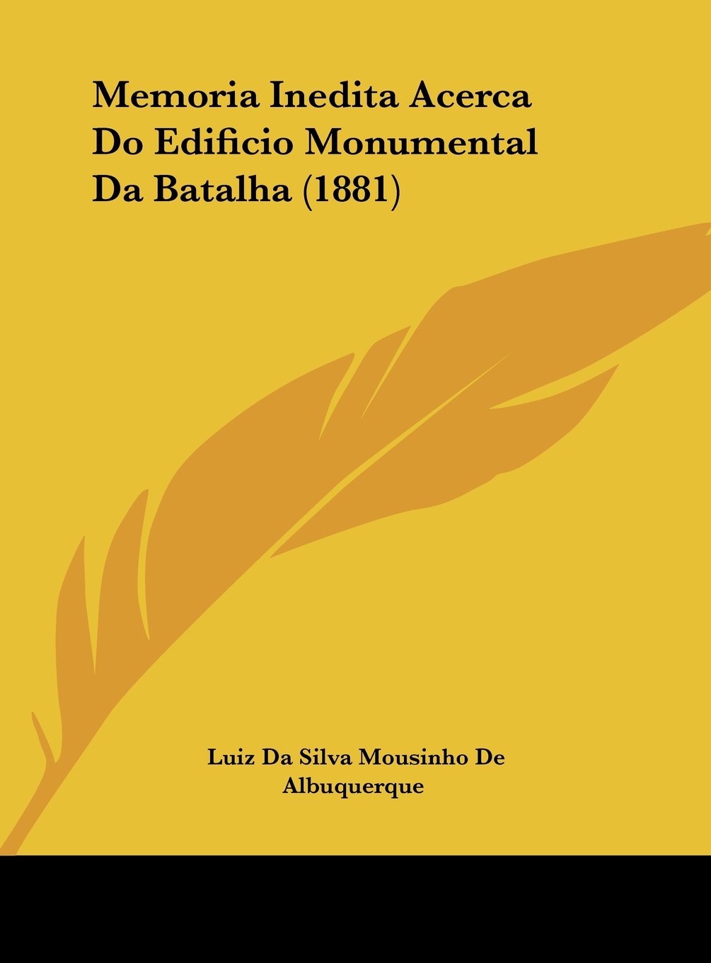 Memoria Inedita Acerca Do Edificio Monumental Da Batalha (1881) Contemporary literature