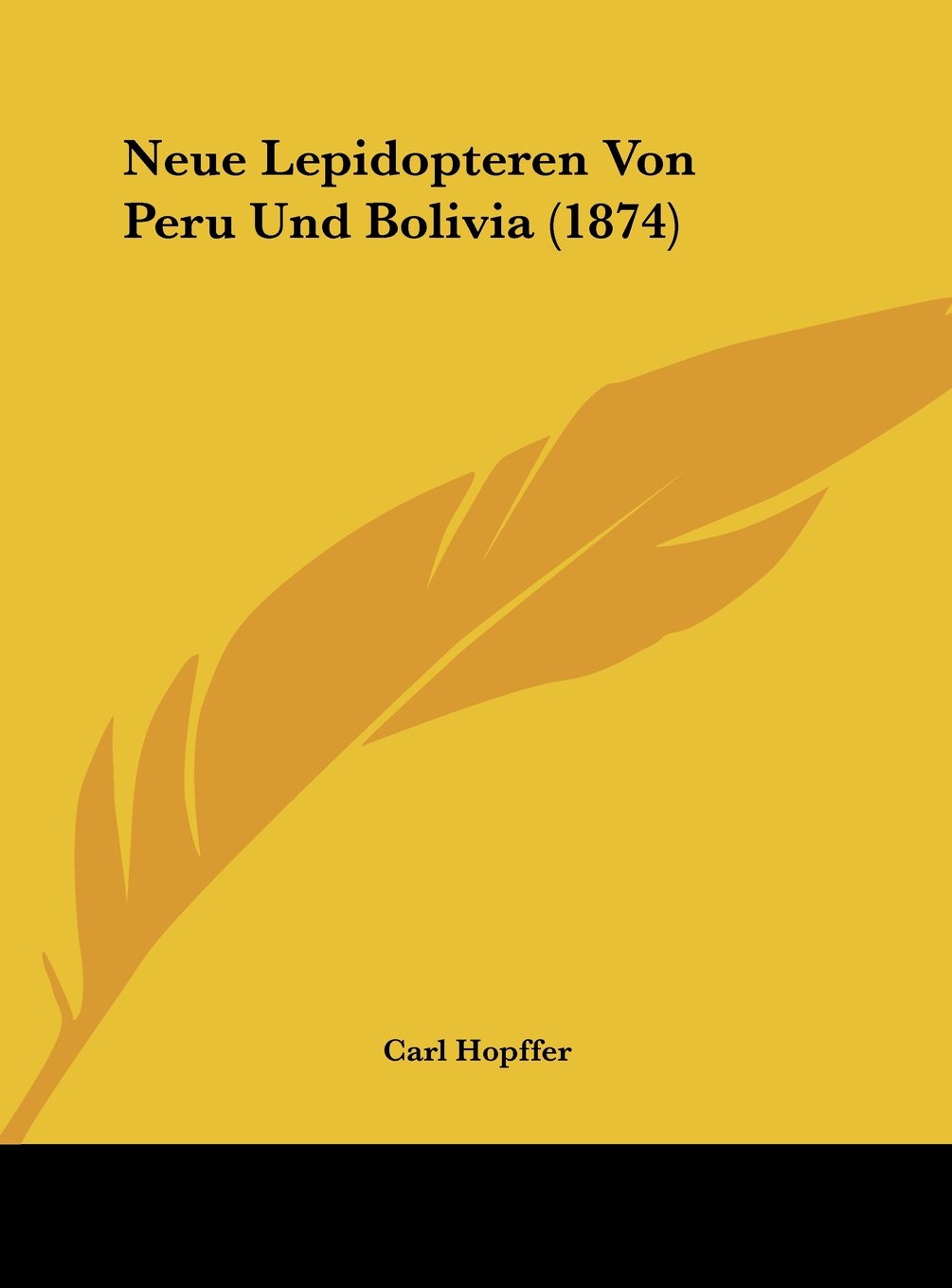 Neue Lepidopteren Von Peru Und Bolivia (1874) Contemporary literature