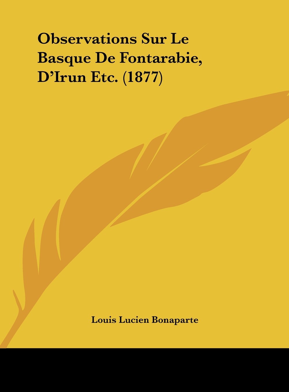 Observations Sur Le Basque De Fontarabie, D'Irun Etc. (1877) Contemporary literature
