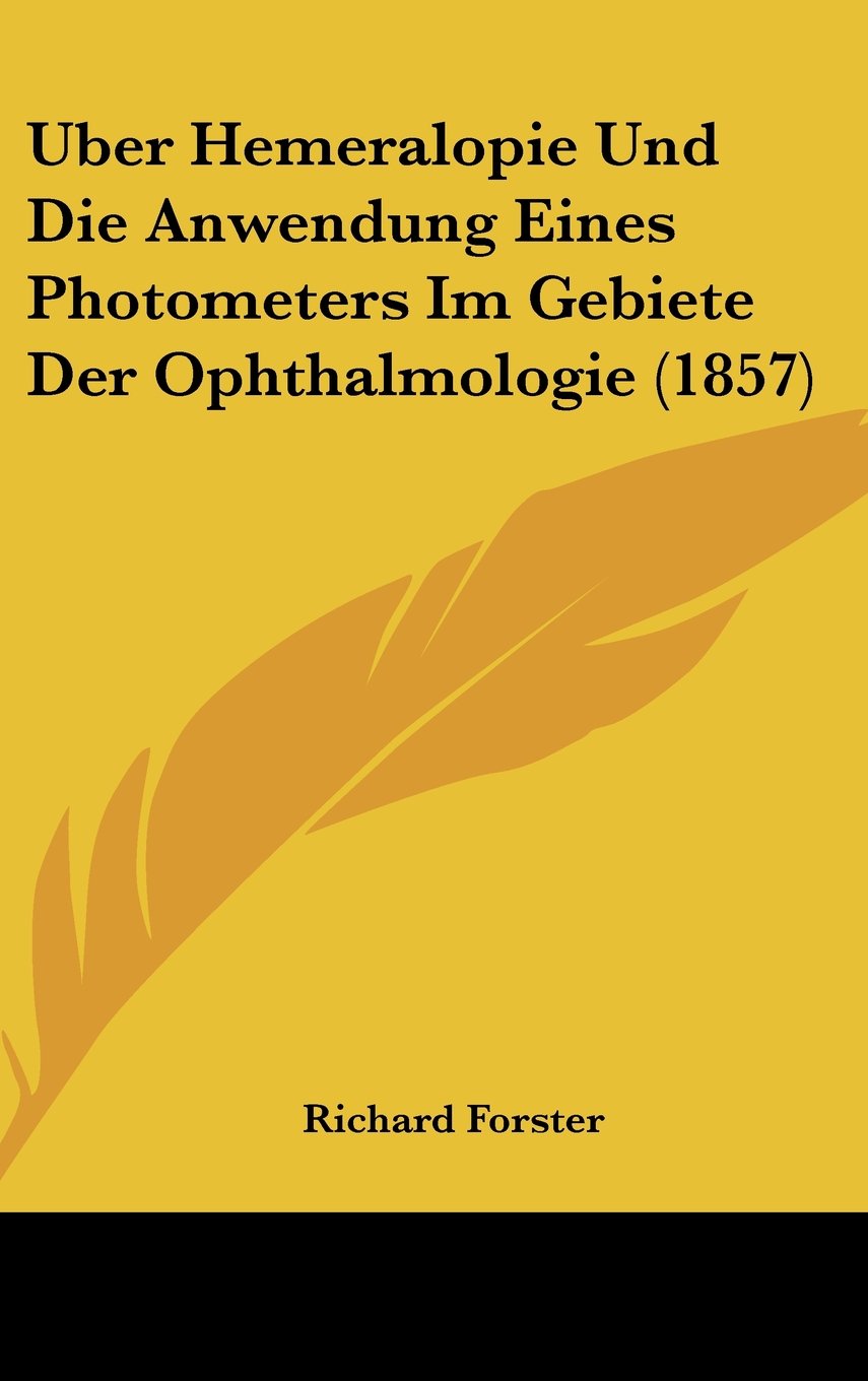 Uber Hemeralopie Und Die Anwendung Eines Photometers Im Gebiete Der Ophthalmologie (1857) Contemporary literature