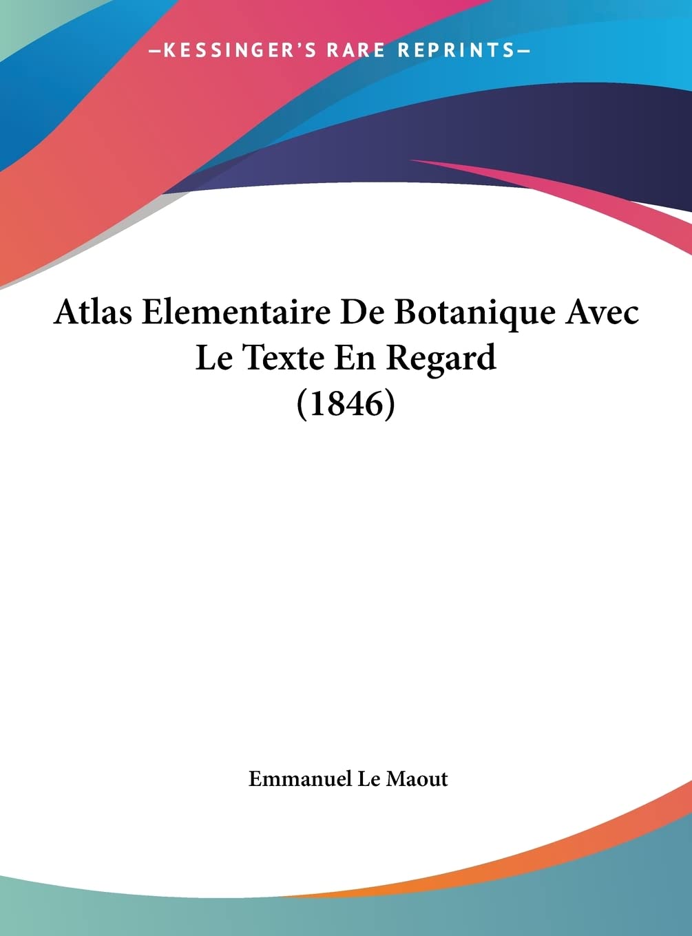 Atlas Elementaire De Botanique Avec Le Texte En Regard (1846) Contemporary literature