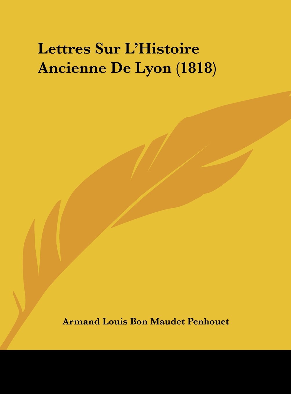 Lettres Sur L'Histoire Ancienne De Lyon (1818) Contemporary literature