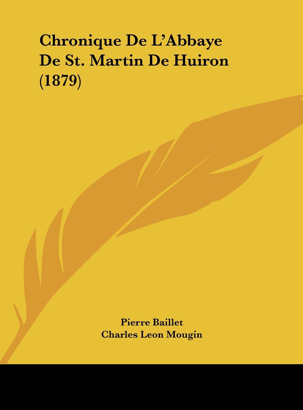 Chronique De L'Abbaye De St. Martin De Huiron (1879) Contemporary literature