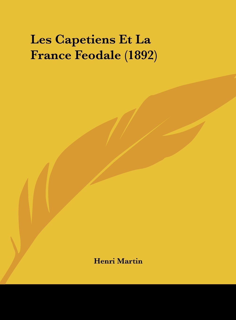 Les Capetiens Et La France Feodale (1892) Contemporary literature
