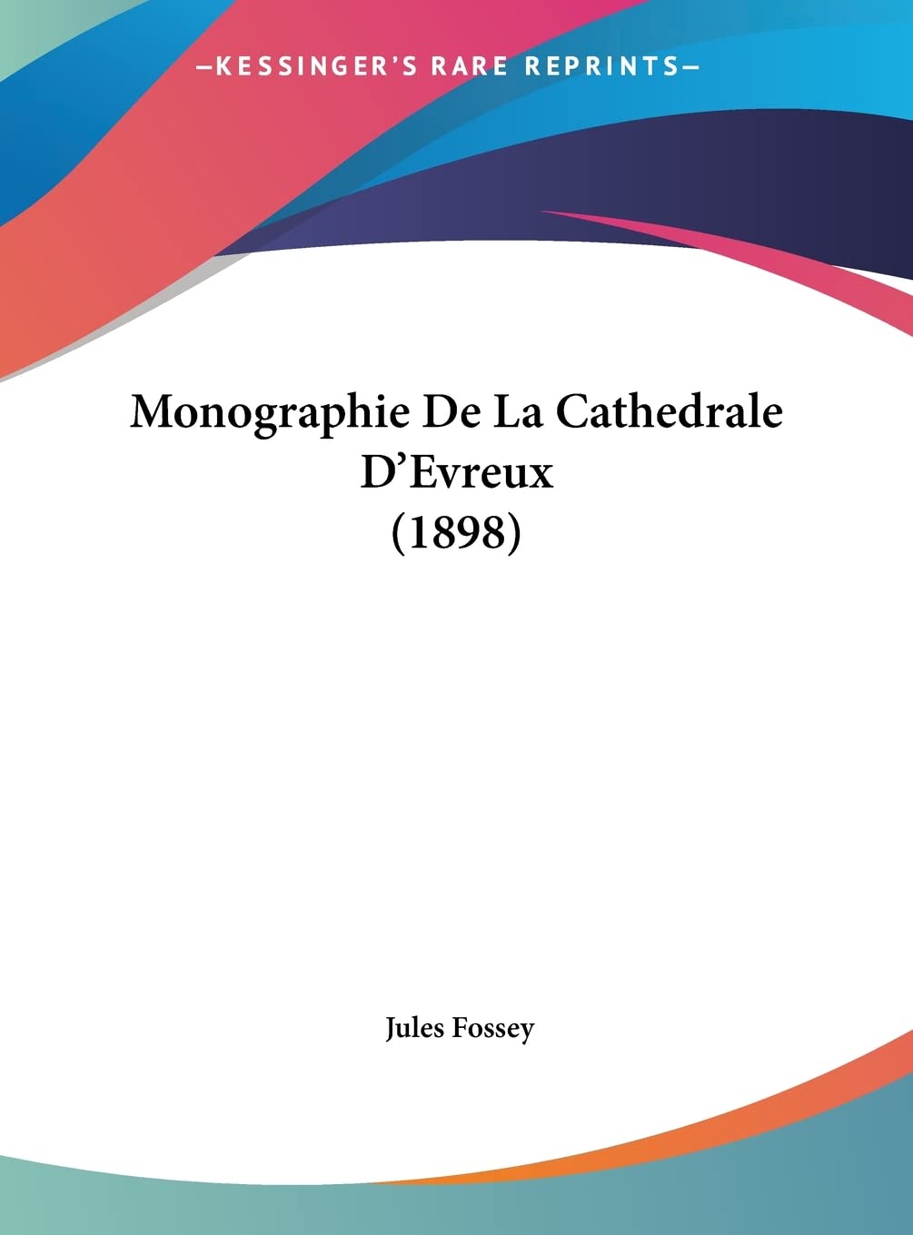 Monographie De La Cathedrale D'Evreux (1898) Contemporary literature