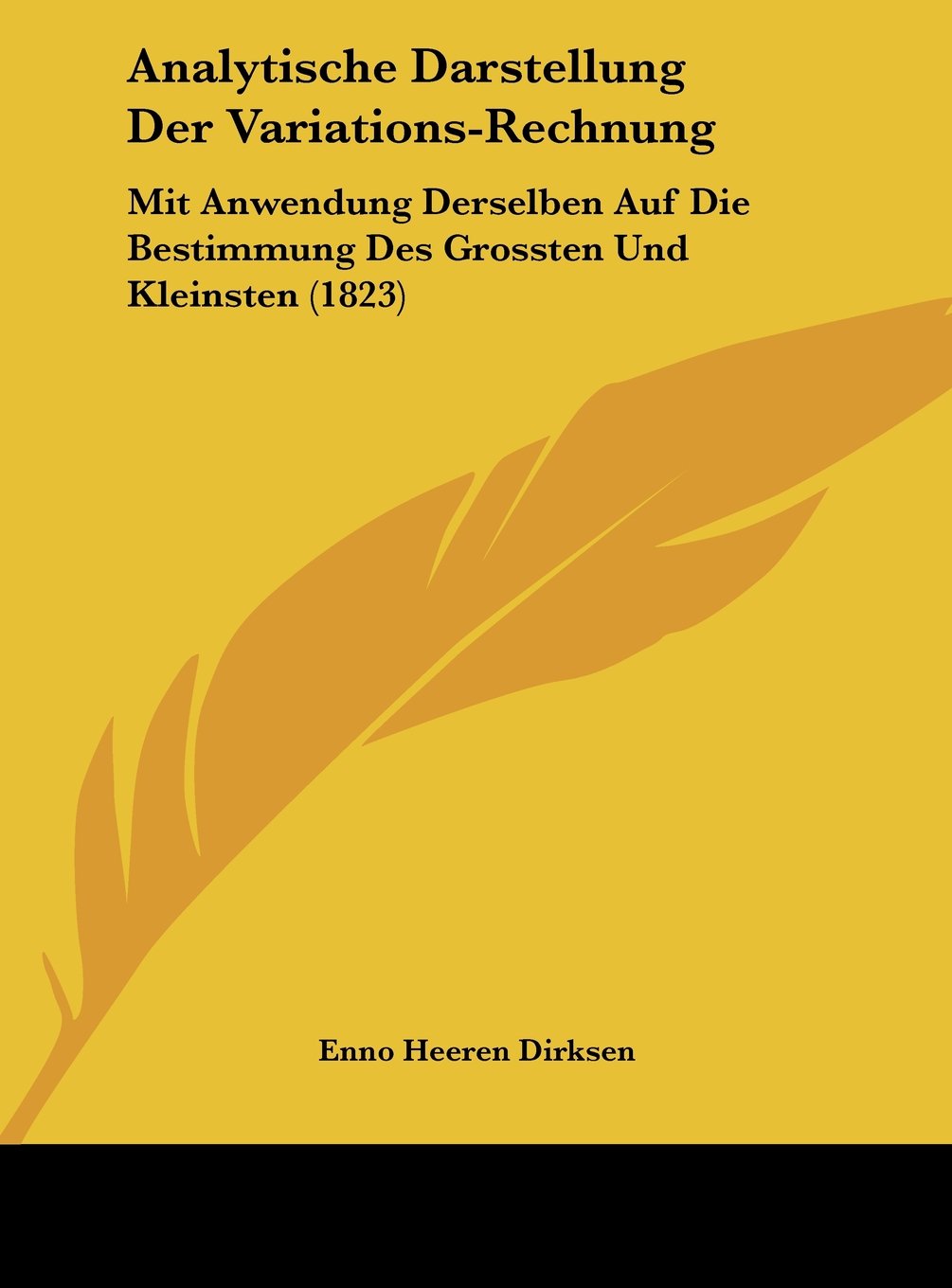 Analytische Darstellung Der Variations-Rechnung: Mit Anwendung Derselben Auf Die Bestimmung Des Grossten Und Kleinsten (1823) Contemporary literature