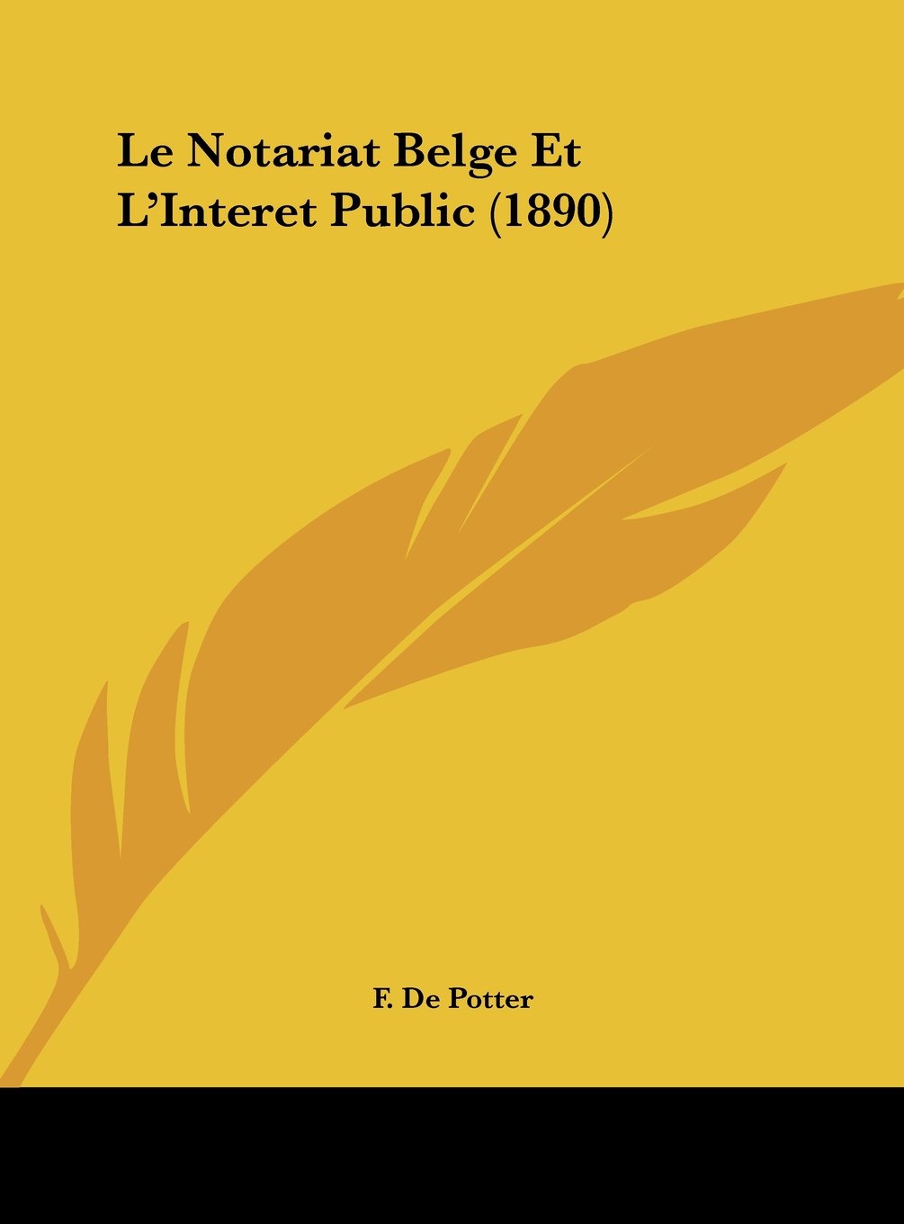 Le Notariat Belge Et L'Interet Public (1890) Contemporary literature