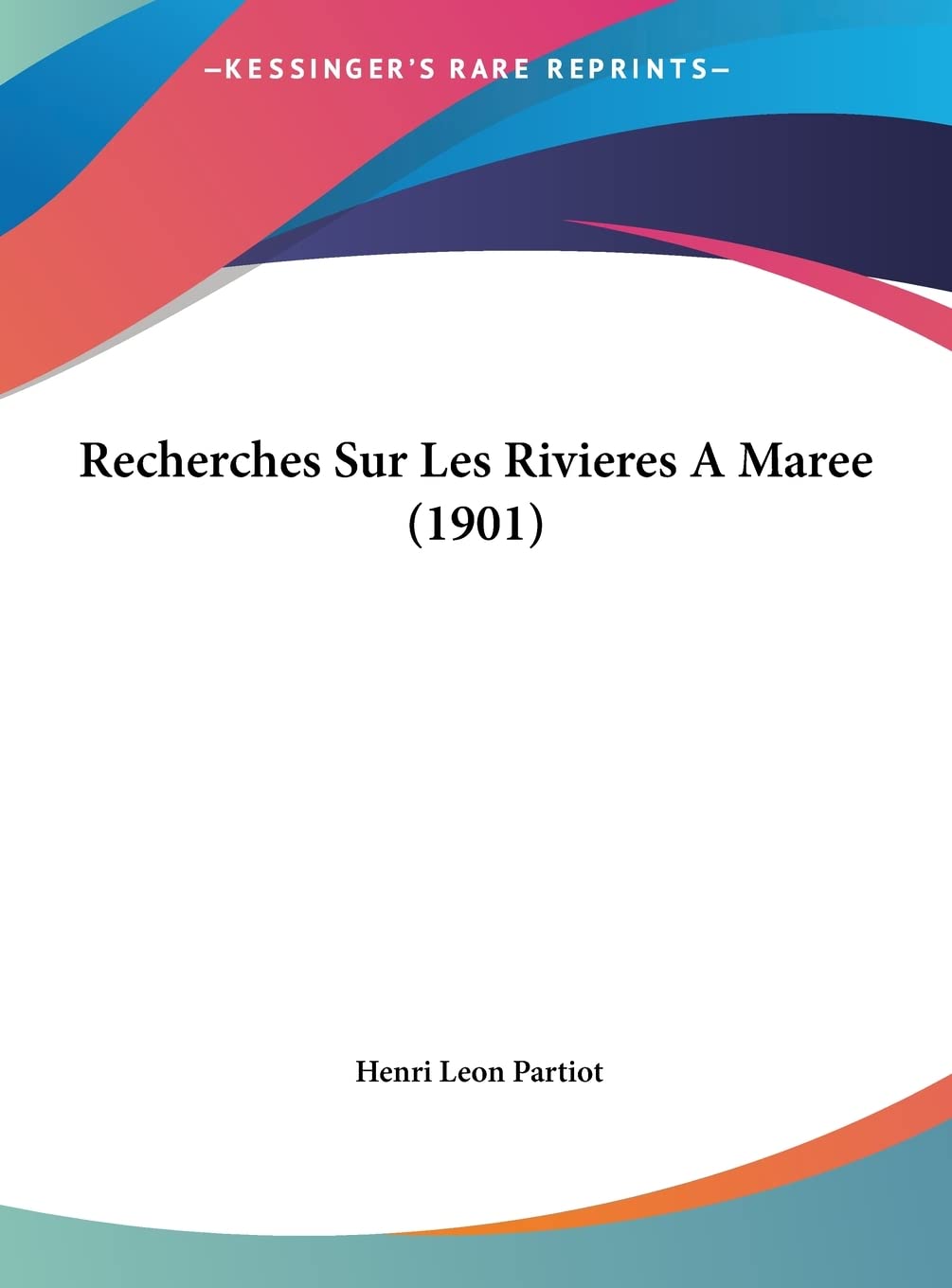 Recherches Sur Les Rivieres A Maree (1901) Contemporary literature