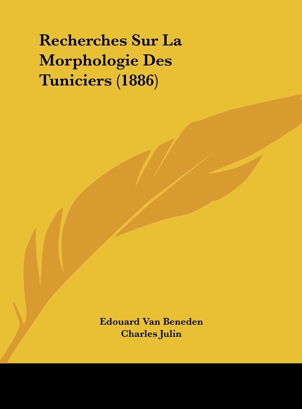 Recherches Sur La Morphologie Des Tuniciers (1886) Contemporary literature