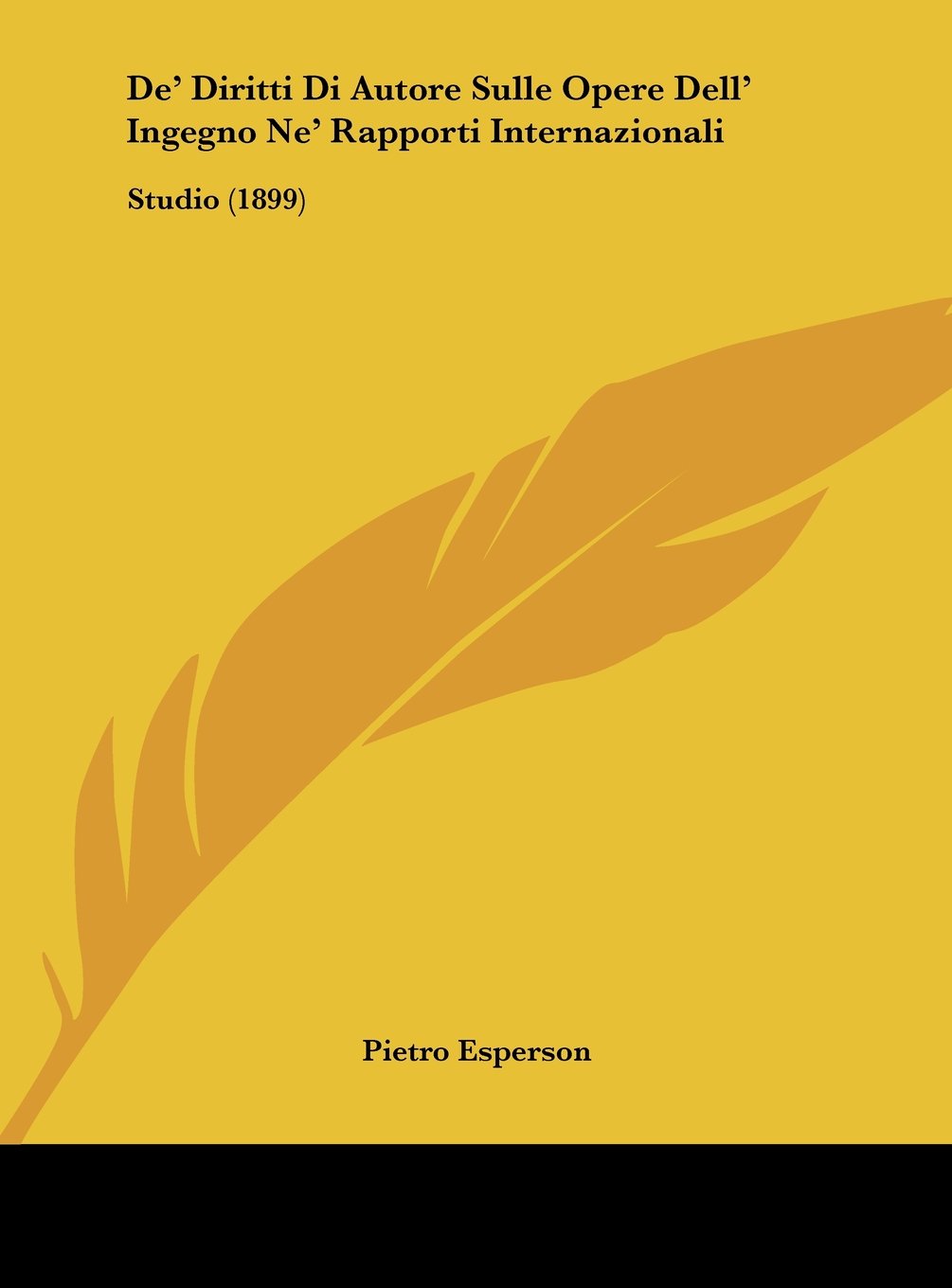 De' Diritti Di Autore Sulle Opere Dell' Ingegno Ne' Rapporti Internazionali: Studio (1899) Contemporary literature