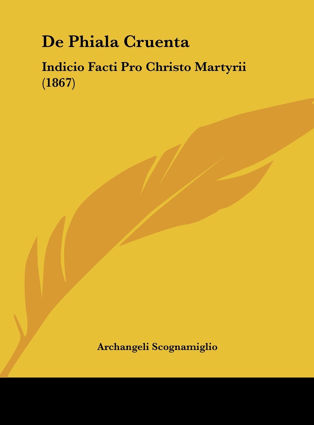 De Phiala Cruenta: Indicio Facti Pro Christo Martyrii (1867) Contemporary literature