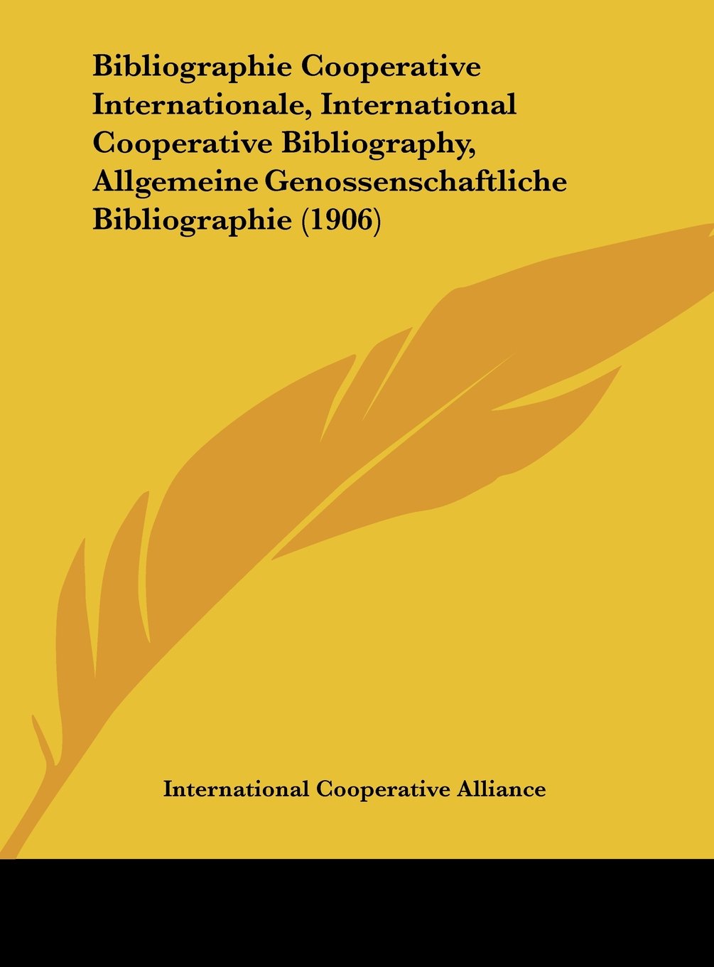 Bibliographie Cooperative Internationale, International Cooperative Bibliography, Allgemeine Genossenschaftliche Bibliographie (1906) Contemporary literature
