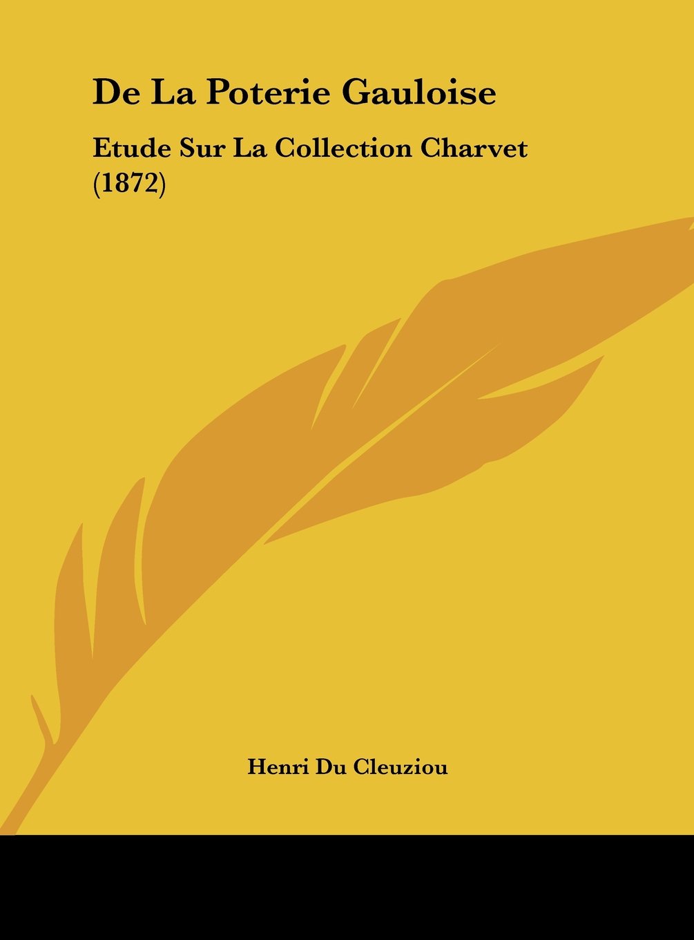 De La Poterie Gauloise: Etude Sur La Collection Charvet (1872) Contemporary literature