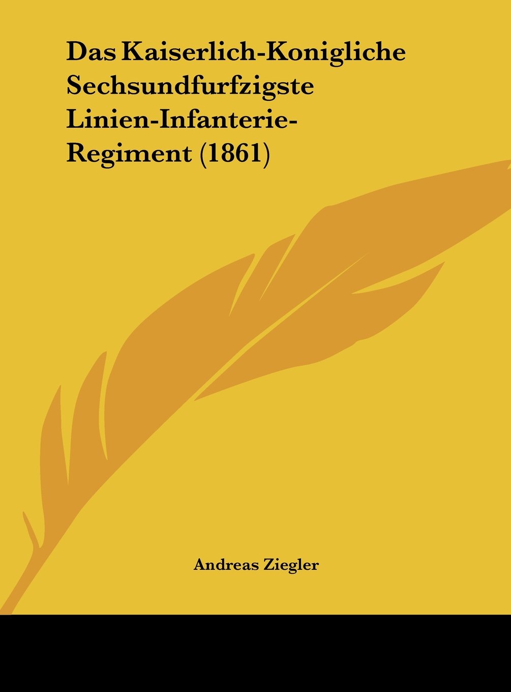 Das Kaiserlich-Konigliche Sechsundfurfzigste Linien-Infanterie-Regiment (1861) Contemporary literature