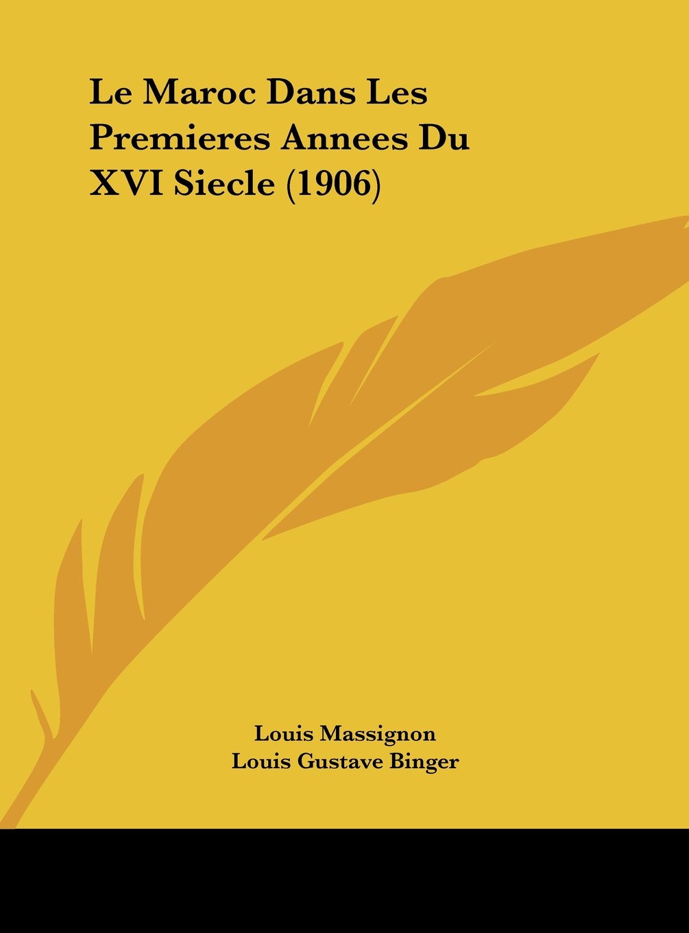 Le Maroc Dans Les Premieres Annees Du XVI Siecle (1906) Contemporary literature