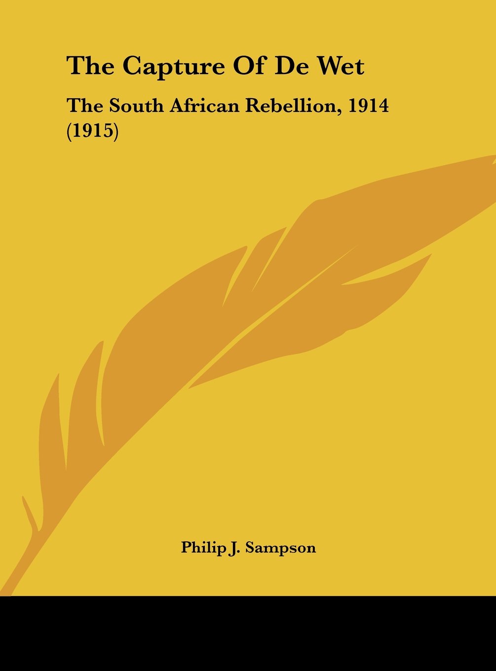The Capture Of De Wet: The South African Rebellion, 1914 (1915) Contemporary literature