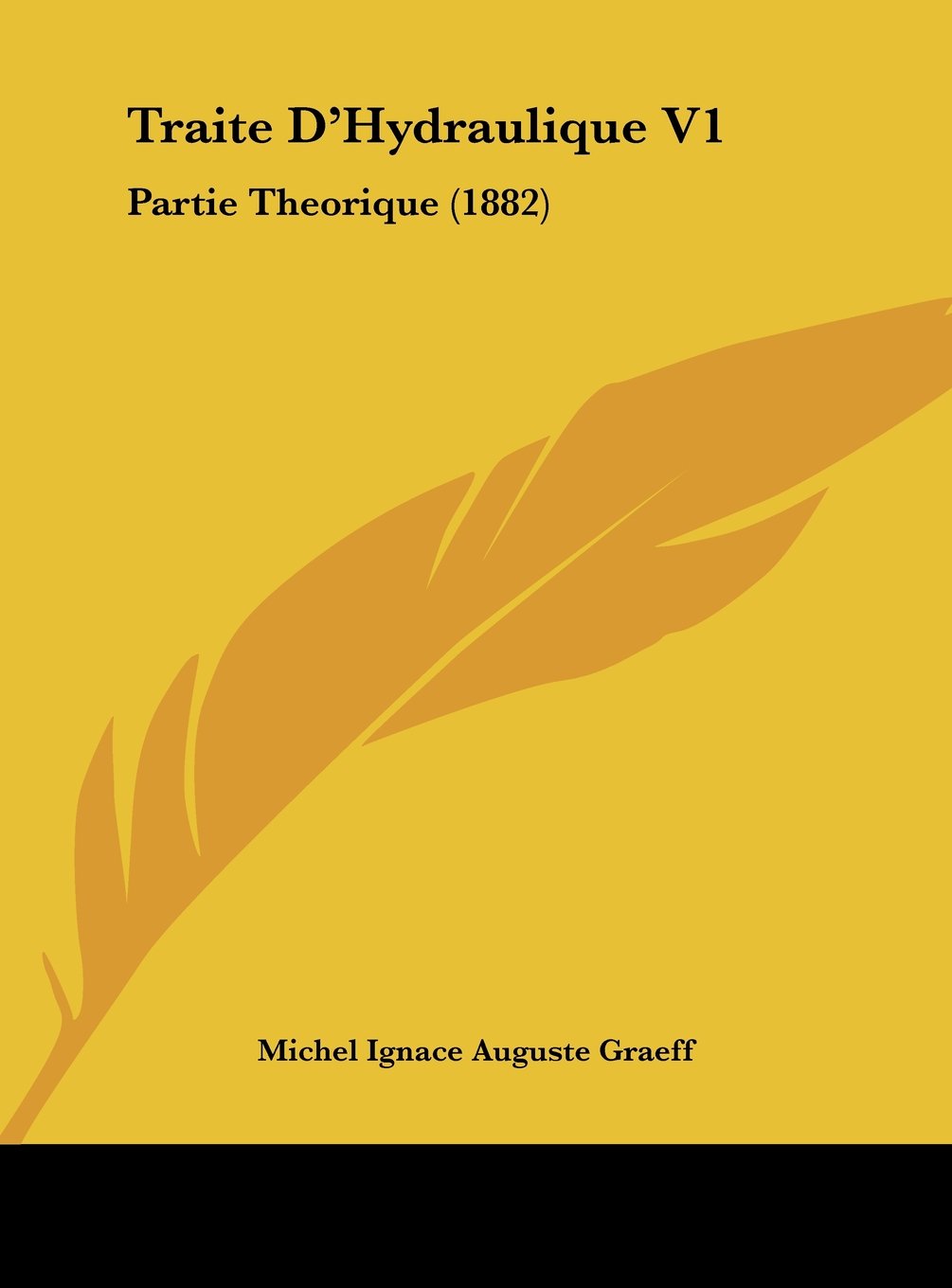 Traite D'Hydraulique V1: Partie Theorique (1882) Contemporary literature