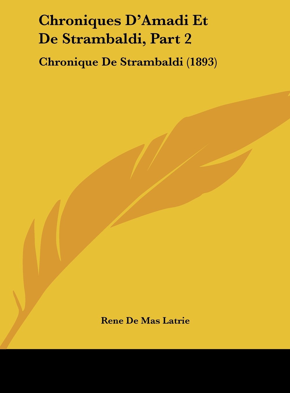 Chroniques D'Amadi Et De Strambaldi, Part 2: Chronique De Strambaldi (1893) Contemporary literature