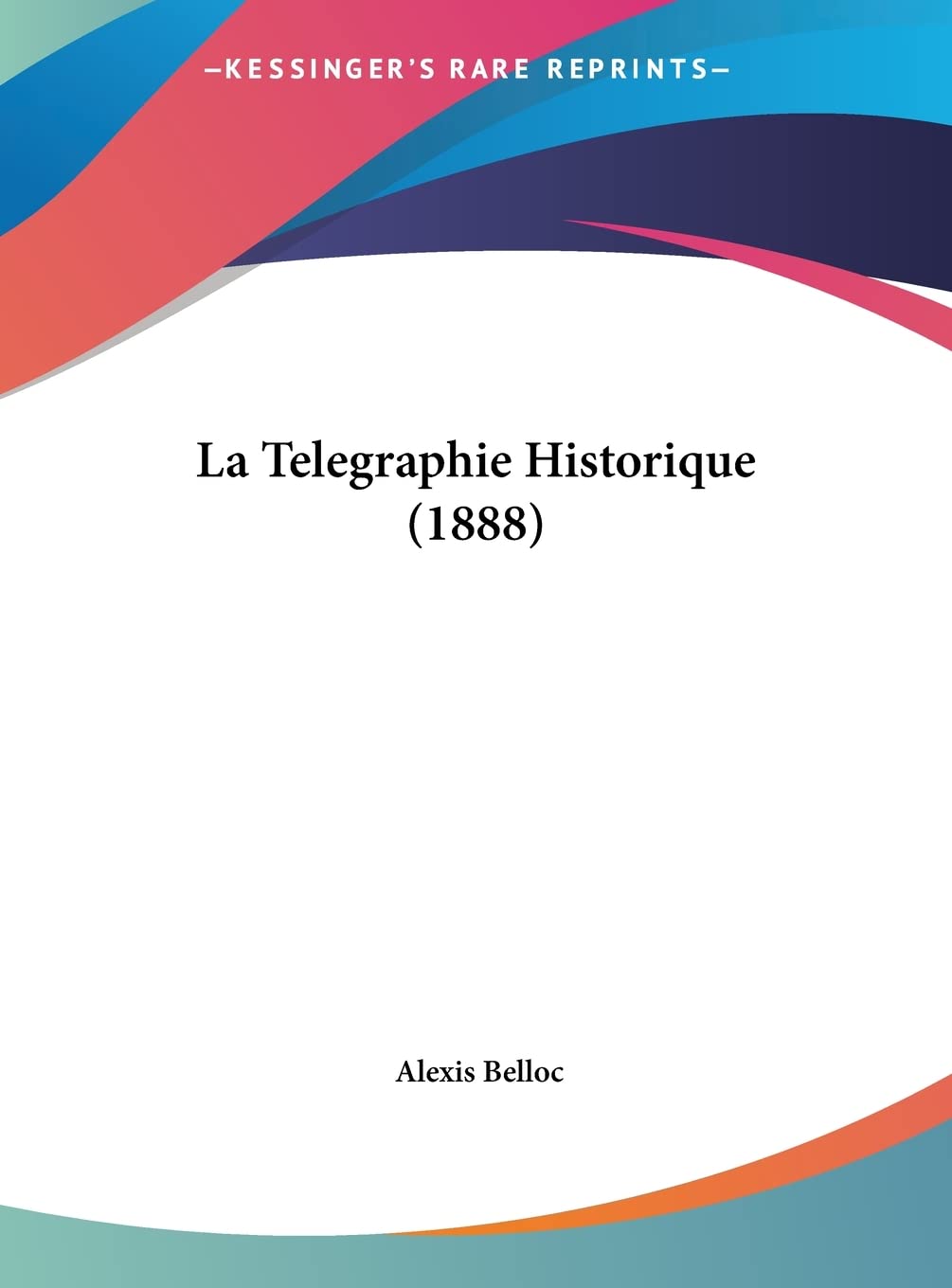 La Telegraphie Historique (1888) Contemporary literature