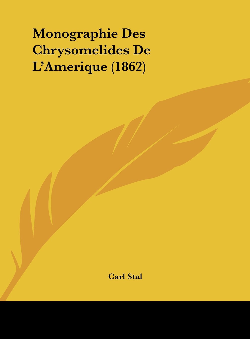Monographie Des Chrysomelides De L'Amerique (1862) Contemporary literature