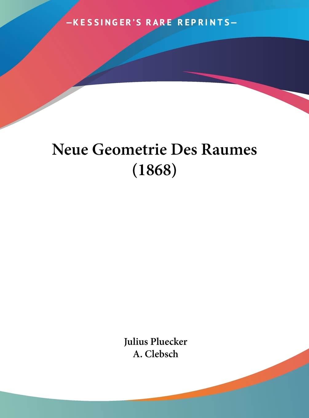 Neue Geometrie Des Raumes (1868) Philosophy