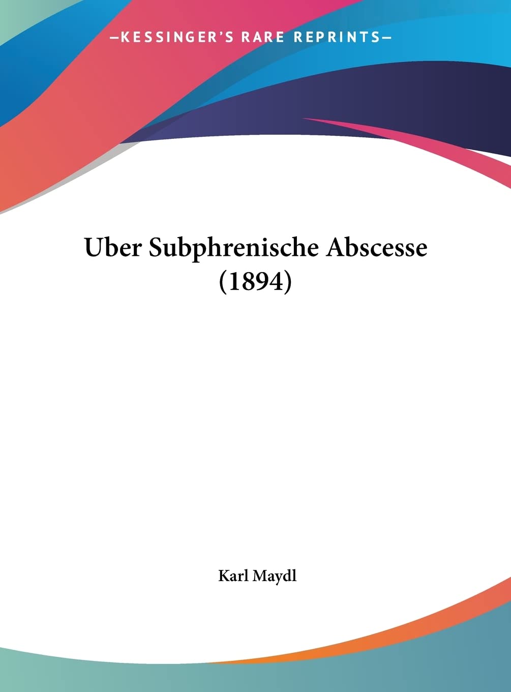 Product Image: Uber Subphrenische Abscesse (1894)