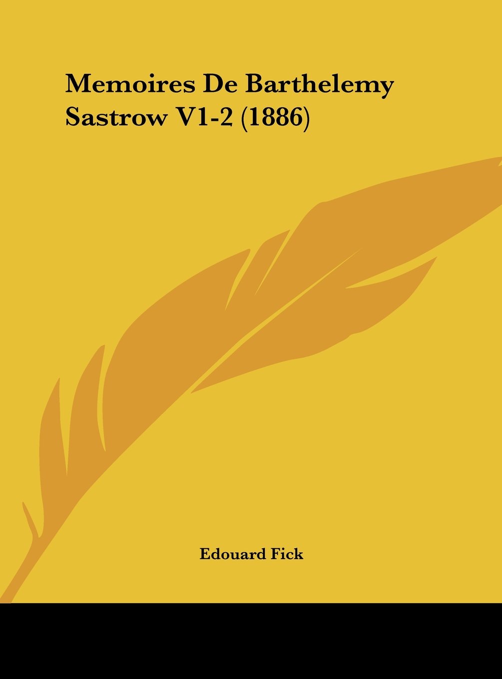 Memoires De Barthelemy Sastrow V1-2 (1886) Contemporary literature