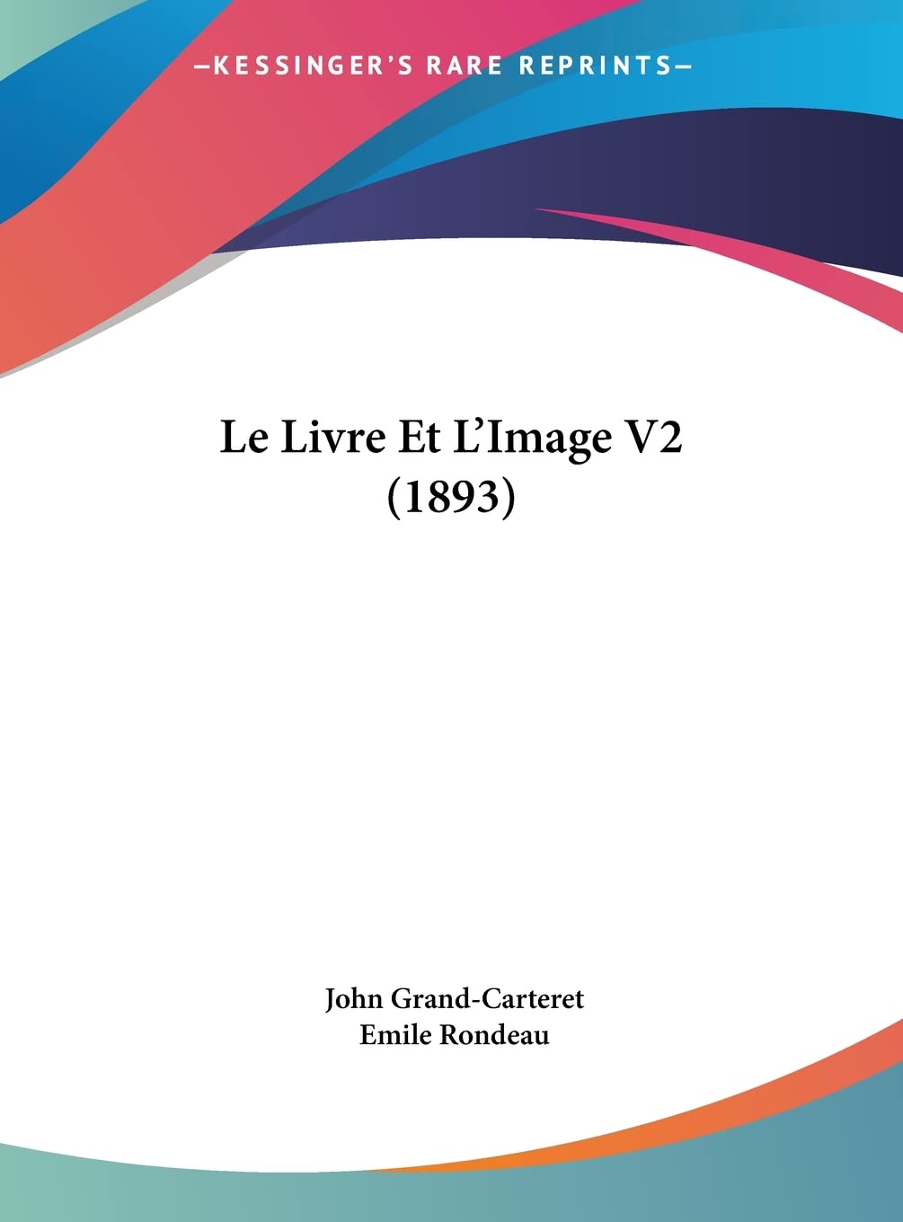 Le Livre Et L'Image V2 (1893) Contemporary literature