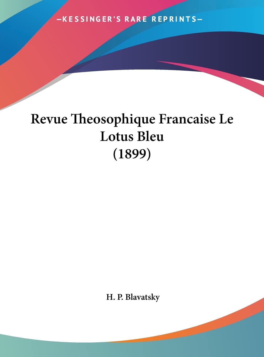Revue Theosophique Francaise Le Lotus Bleu (1899) Philosophy