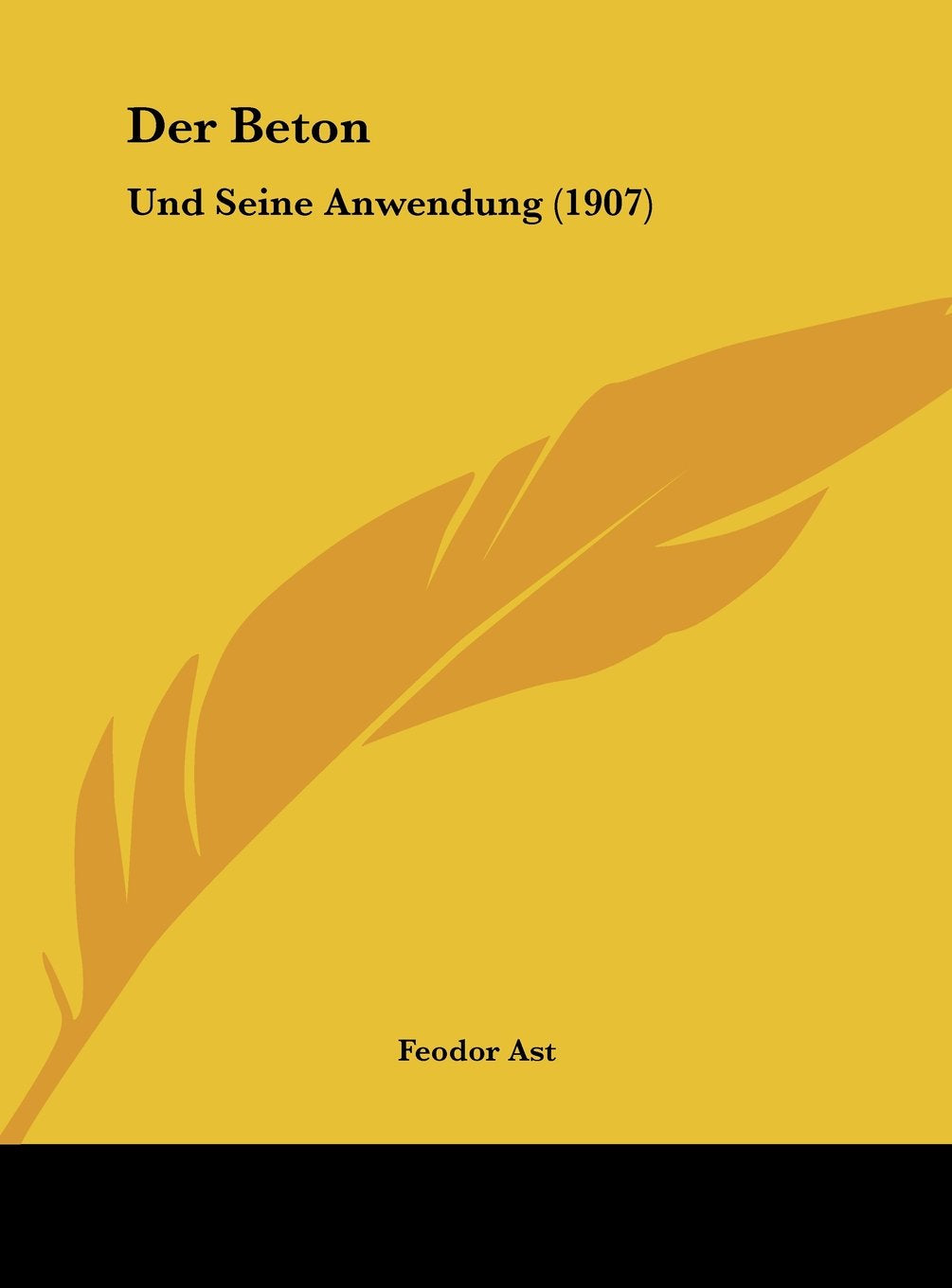 Der Beton: Und Seine Anwendung (1907) Contemporary literature