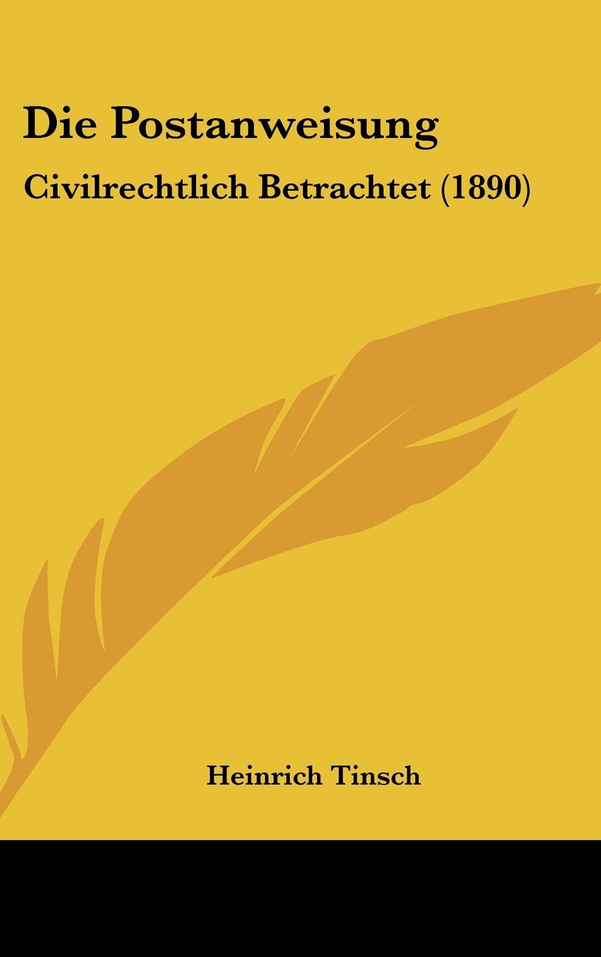 Die Postanweisung: Civilrechtlich Betrachtet (1890) Contemporary literature