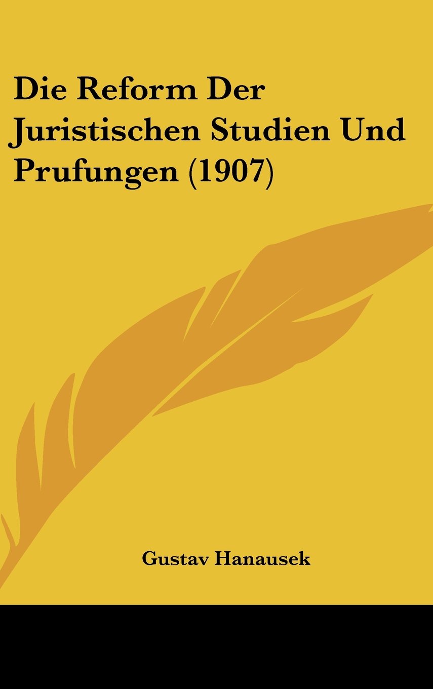 Die Reform Der Juristischen Studien Und Prufungen (1907) Contemporary literature