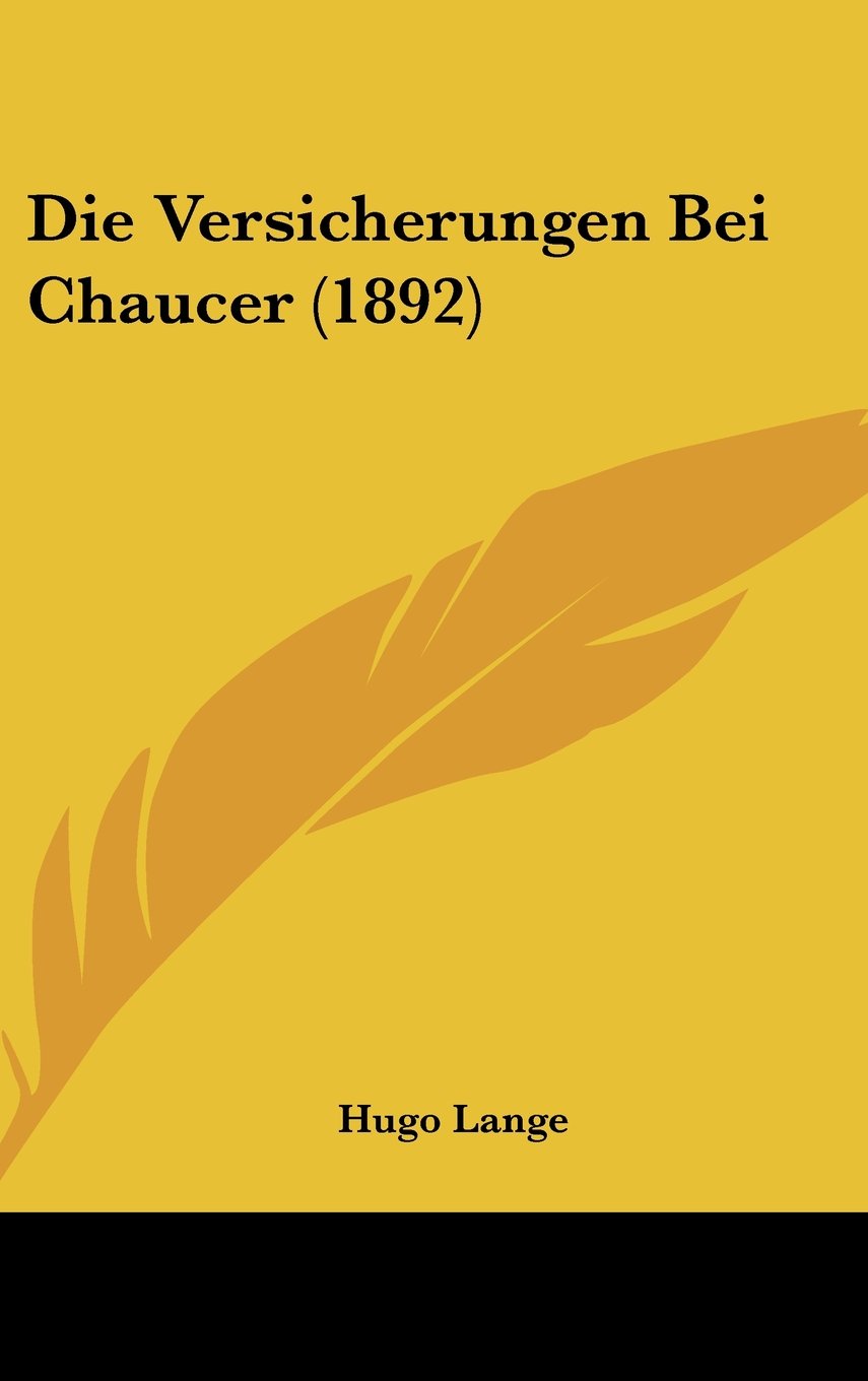 Die Versicherungen Bei Chaucer (1892) Contemporary literature