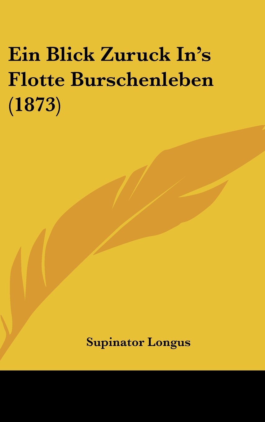 Ein Blick Zuruck In's Flotte Burschenleben (1873) Contemporary literature