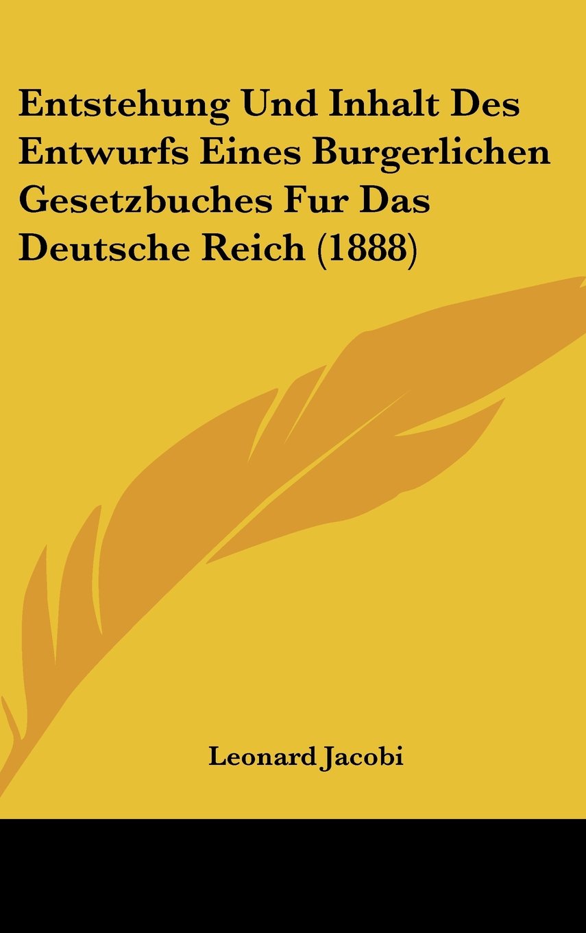 Entstehung Und Inhalt Des Entwurfs Eines Burgerlichen Gesetzbuches Fur Das Deutsche Reich (1888) Contemporary literature